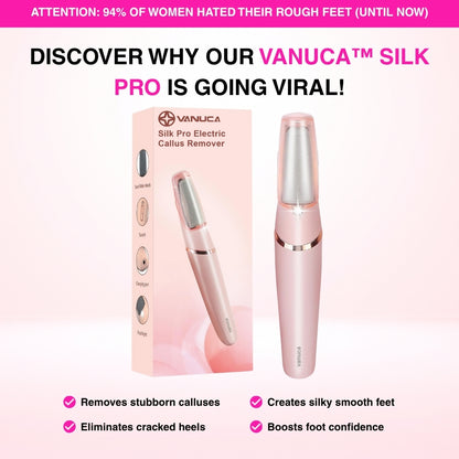 Vanuca™ Silk Pro Electric Callus Remover